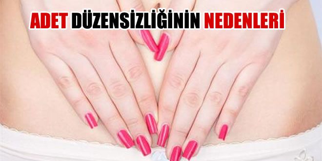 Adet Düzensizliği Neden Olur?